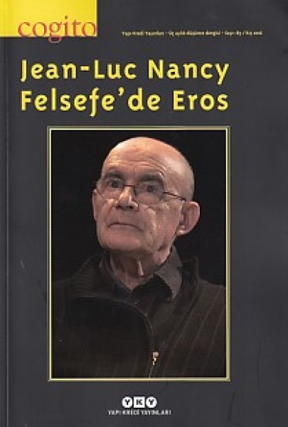 Cogito Dergisi Sayı 85 Jean Luc Nancy Felsefe'de Eros