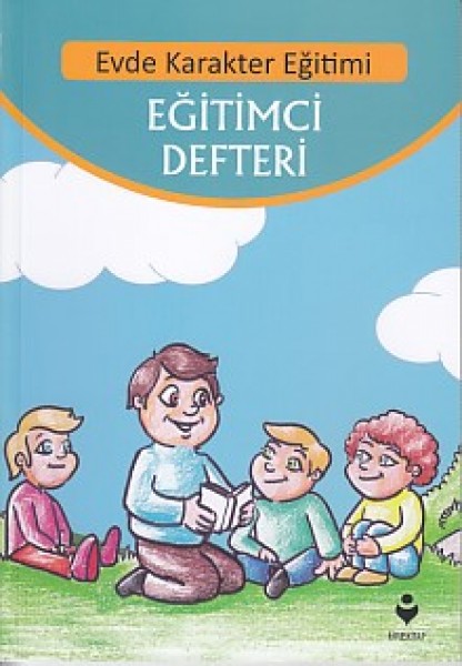 Evde Karakter Eğitimi Eğitimci Defteri