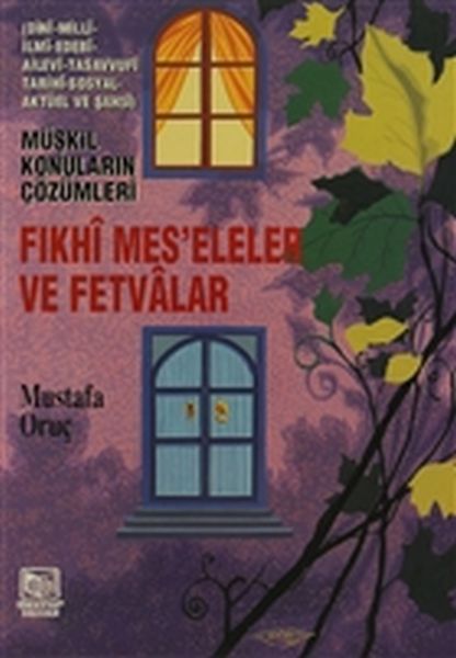 Fıkhi Meseleler ve Fetvalar Müşkil Konuların Çözümleri