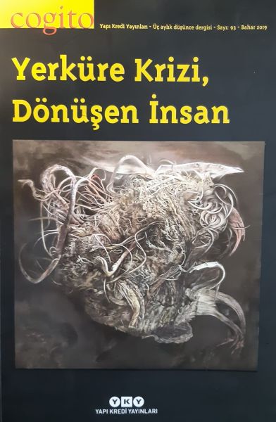 Cogito Dergisi Sayı 93 Yerküre Krizi, Dönüşen İnsan