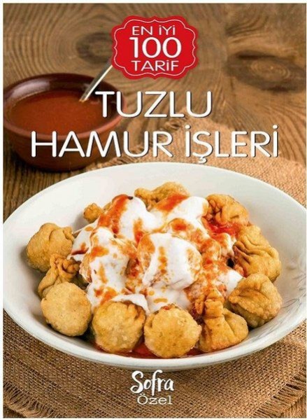 Sofra Özel Tuzlu Hamur İşleri En İyi 100 Tarif