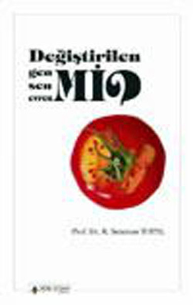 Değiştirilen Gen mi Sen mi Evren mi