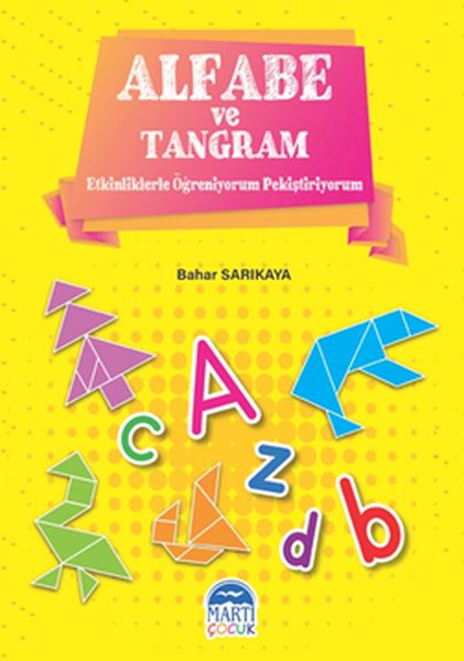 Alfabe ve Tangram Etkinliklerle Öğreniyorum ve Pekiştiriyorum