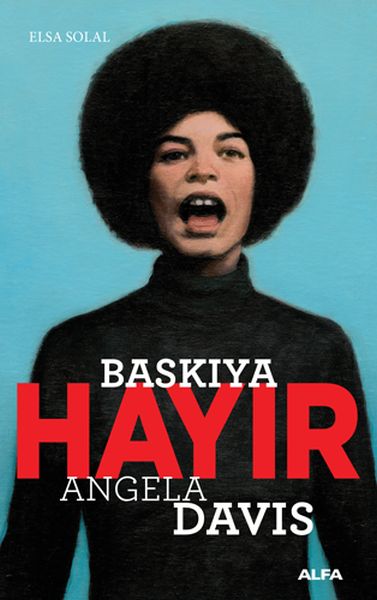 Baskıya Hayır Angela Davis