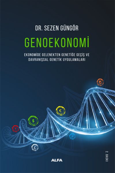 Genoekonomi Ekonomide Gelenekten Genetiğe Geçiş ve Davranışsal Genetik Uygulamaları
