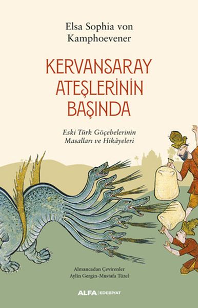 Kervansaray Ateşlerinin Başında Eski Türk Göçebelerinin Masalları ve Hikayeleri