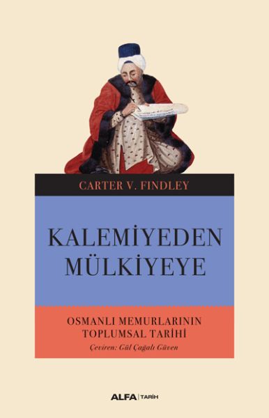 Kalemiyeden Mülkiyeye Osmanlı Memurlarının Toplumsal Tarihi