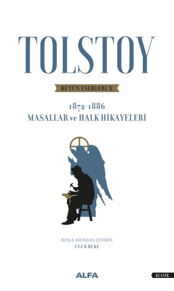 Tolstoy Bütün Eserleri 10 1872 1886 Masallar ve Halk Hikayeleri