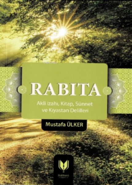 Rabıta akli I·zahı, Kitap, Sünnet Ve Kıyastan Delilleri