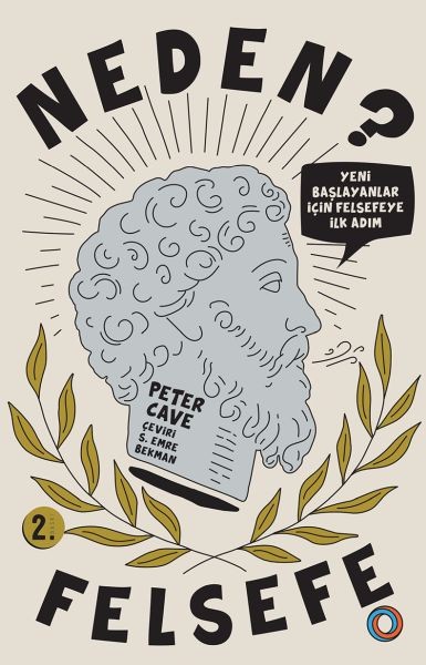 Neden Felsefe Yeni Başlayanlar İçin Felsefeye İlk Adım