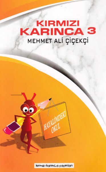 Kırmızı Karınca 3 Hayalimdeki Okul