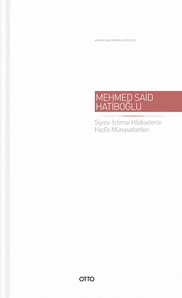 Siyasi İctimai Hadiselerle Hadis Münasebetleri