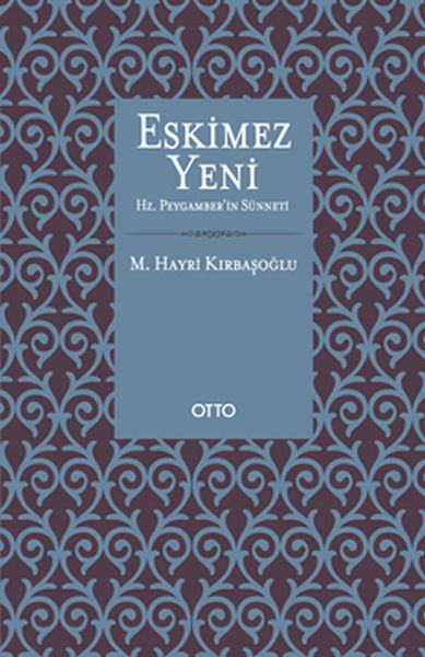 Eskimez Yeni Hz. Peygamber'in Sünneti