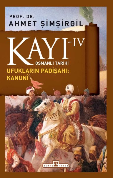 Osmanlı Tarihi Kayı 4 Ufukların Padişahı Kanuni