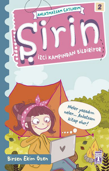 Anlatmazsam Çatlarım 02 Şirin İzci Kampından Bildiriyor