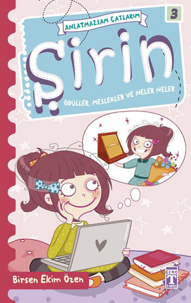 Anlatmazsam Çatlarım 03 Şirin Ödüller, Meslekler ve Neler Neler