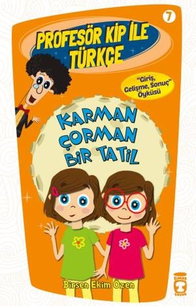 Profesör Kip ile Türkçe 7 Karman Çorman Bir Tatil