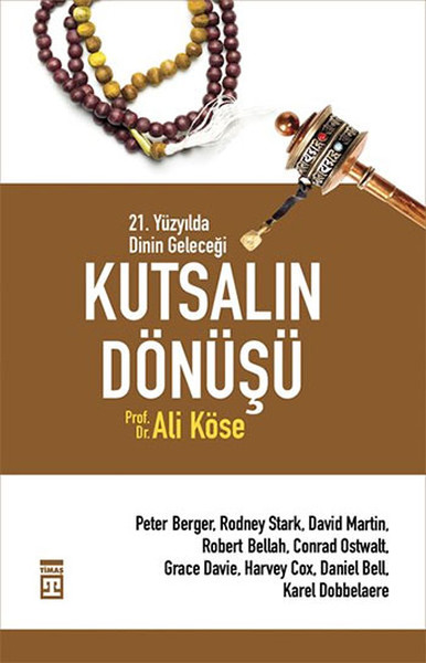 Kutsalın Dönüşü 21. Yüzyılda Dinin Geleceği
