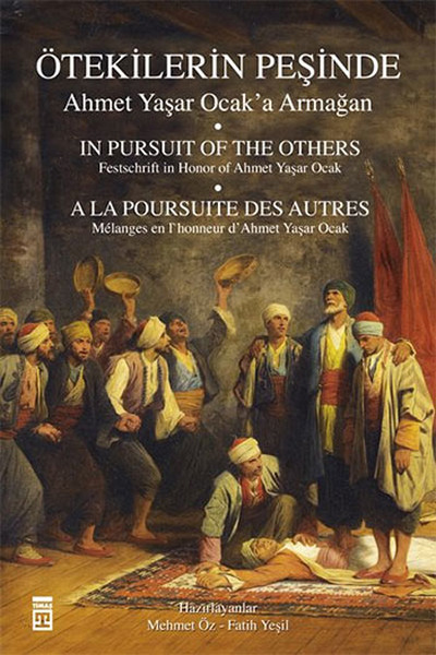 Ötekilerin Peşinde Ahmet Yaşar Ocak'a Armağan