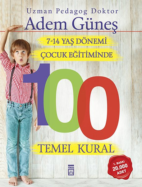 7 14 Yaş Dönemi Çocuk Eğitiminde 100 Temel Kural
