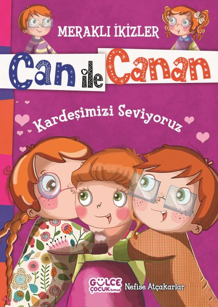 Can İle Canan Kardeşimizi Seviyoruz