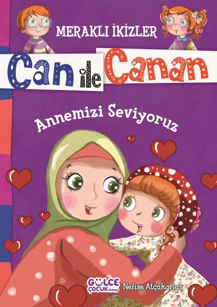 Can İle Canan Annemizi Seviyoruz