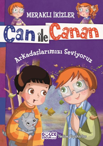 Can İle Canan Arkadaşlarımızı Seviyoruz