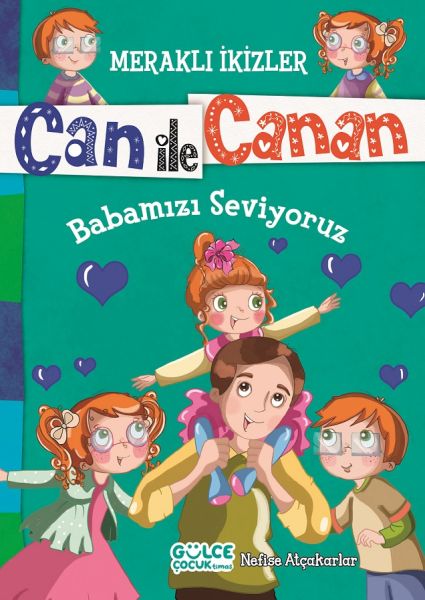 Can İle Canan Babamızı Seviyoruz