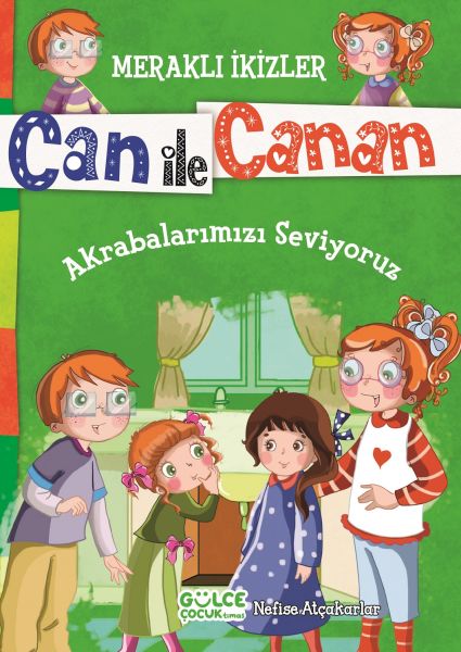 Can İle Canan Akrabalarımızı Seviyoruz