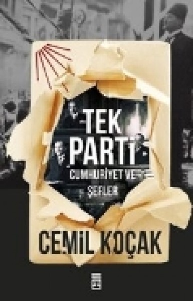 Tek Parti Cumhuriyet ve Şefler