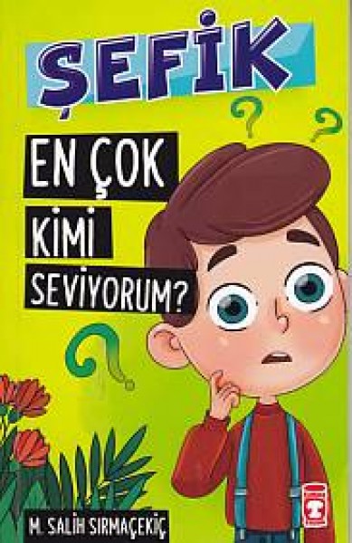 Şefik 1 En Çok Kimi Seviyorum