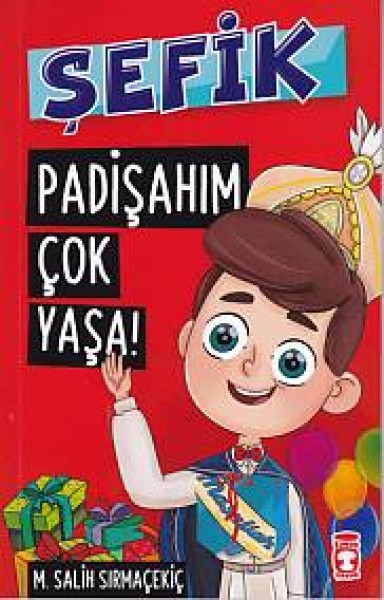 Şefik 3 Padişahım Çok Yaşa