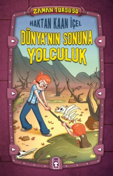 Zaman Turşusu Dünya'nın Sonuna Yolculuk Ciltli