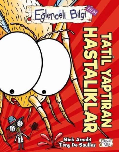 Eğlenceli Bilgi Bilim Tatil Yaptıran Hastalıklar