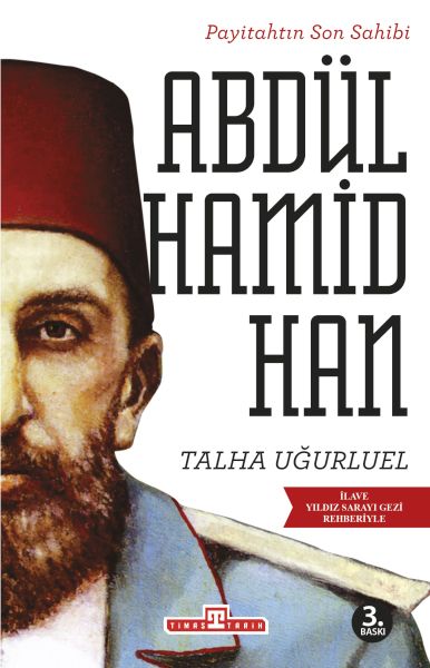 Payitahtın Son Sahibi Abdülhamid Han