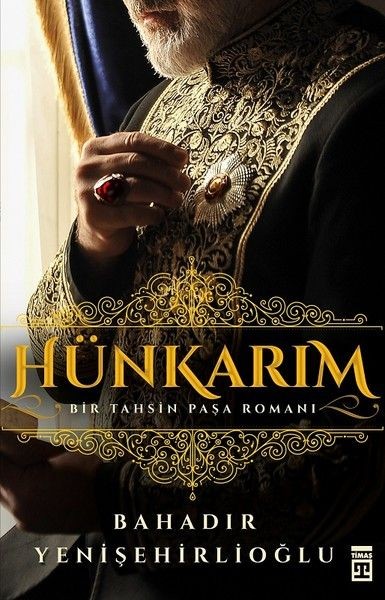 Hünkarım Bir Tahsin Paşa Romanı