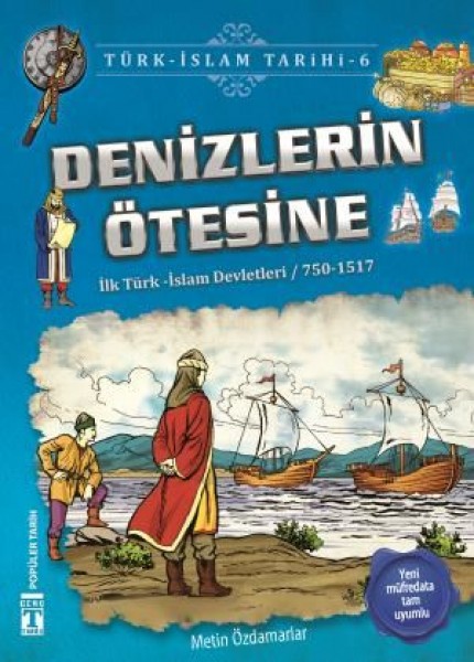 Denizlerin Ötesine Türk İslam Tarihi 6