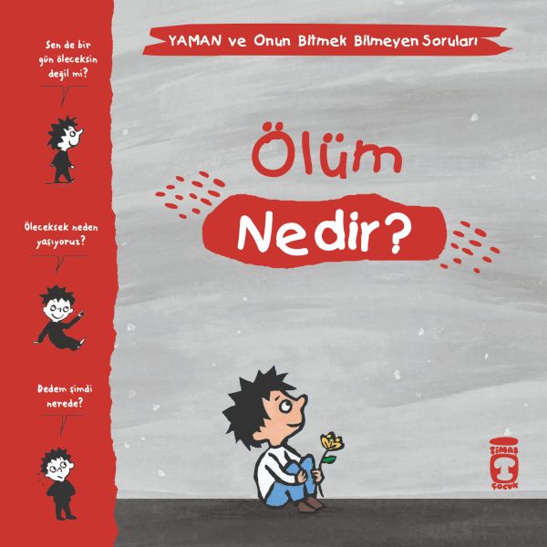 Ölüm Nedir Yaman ve Onun Bitmek Bilmeyen Soruları