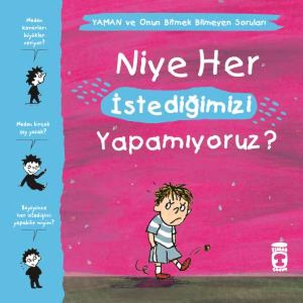 Niye Her İstediğimizi Yapamıyoruz Yaman ve Onun Bitmek Bilmeyen Soruları