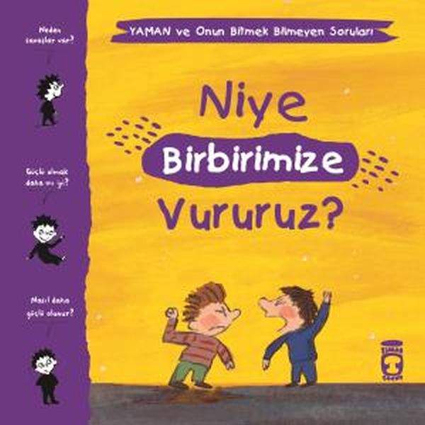 Niye Birbirimize Vururuz Yaman ve Onun Bitmek Bilmeyen Soruları