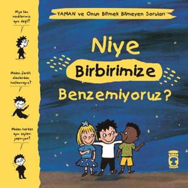 Niye Birbirimize Benzemiyoruz Yaman ve Onun Bitmek Bilmeyen Soruları