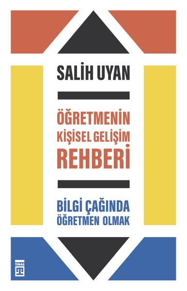 Öğretmenin Kişisel Gelişim Rehberi Bilgi Çağında Öğretmen Olmak