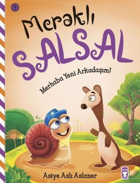 Merhaba Yeni Arkadaşım Meraklı Salsal 9