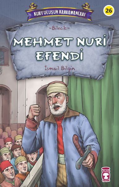 Mehmet Nuri Efendi Kurtuluşun Kahramanları 3