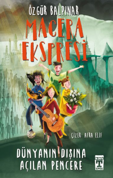 Macera Ekspresi Dünyanın Dışına Açılan Pencere