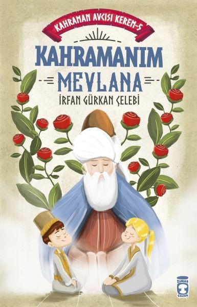 Kahramanım Mevlana Kahraman Avcısı Kerem 5