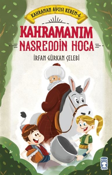 Kahramanım Nasreddin Hoca Kahraman Avcısı Kerem 6