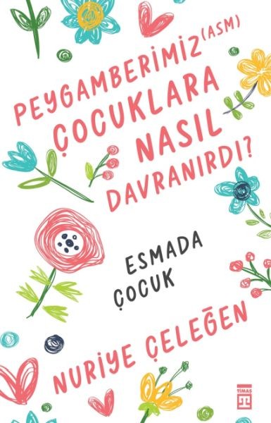 Peygamberimiz asm Çocuklara Nasıl Davranırdı