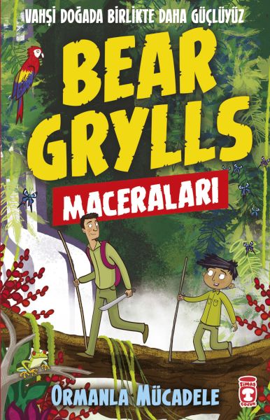 Ormanla Mücadele Bear Grylls Maceraları