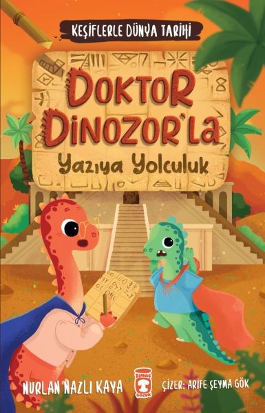 Doktor Dinozorla Yazıya Yolculuk Keşiflerle Dünya Tarihi 2